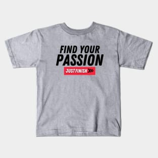 Find Your Passion Collection Kids T-Shirt